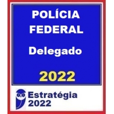 Delegado Polícia Federal - Pacote Completo (E 2022)